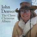 John Denver. The Classic Christmas Album