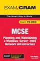 MCSE 70-293 Exam Cram: Planning and Maintaining a Windows Server 2003 Network Infrastructure