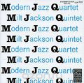 The Modern Jazz Quartet / Milt Jackson Quintet. MJQ