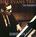 Bill Evans. Time Remembered