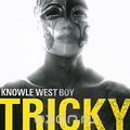 Tricky. Knowle West Boy