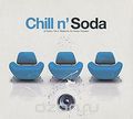 Chill N' Soda. A Chill Out Tribute To Soda Stereo