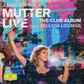 Anne-Sophie Mutter. Live From Yellow Lounge
